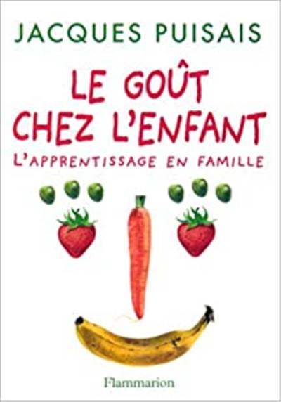 자크 퓌이제 저 『미각과 아이: 가족 학습(Le Goût et l'enfant: L'apprentissage en famille)』 (Beaux livres, 1999) 프랑스어판 표지.